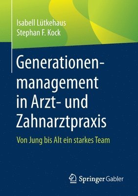 bokomslag Generationenmanagement in Arzt- und Zahnarztpraxis