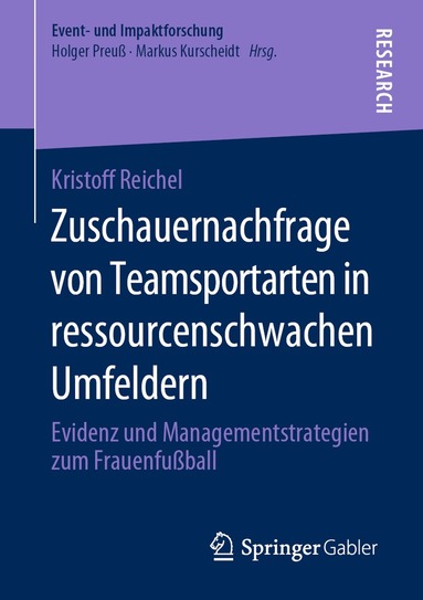 Kristoff Reichel - Zuschauernachfrage von Teamsportarten in ressourcenschwachen Umfeldern, Häftad