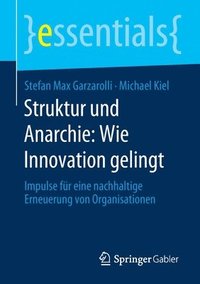 bokomslag Struktur und Anarchie: Wie Innovation gelingt