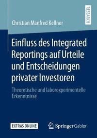 bokomslag Einfluss des Integrated Reportings auf Urteile und Entscheidungen privater Investoren