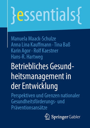 Manuela Maack-Schulze, Anna Lina Kauffmann, Tina Baß, Karin Agor, Rolf Kaestner, Hans-R. Hartweg - Betriebliches Gesundheitsmanagement in der Entwicklung, Häftad