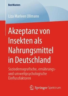 bokomslag Akzeptanz von Insekten als Nahrungsmittel in Deutschland