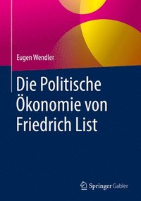 bokomslag Die Politische konomie von Friedrich List