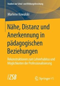 bokomslag Nähe, Distanz und Anerkennung in pädagogischen Beziehungen
