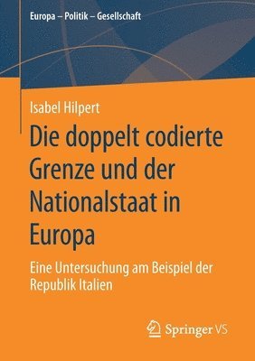 bokomslag Die doppelt codierte Grenze und der Nationalstaat in Europa