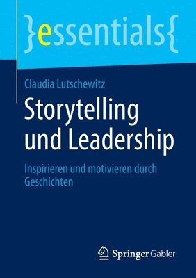 Claudia Lutschewitz - Storytelling und Leadership, Häftad