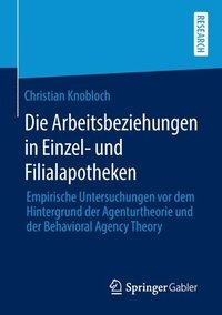 bokomslag Die Arbeitsbeziehungen in Einzel- und Filialapotheken