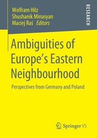 bokomslag Ambiguities of Europe's Eastern Neighbourhood