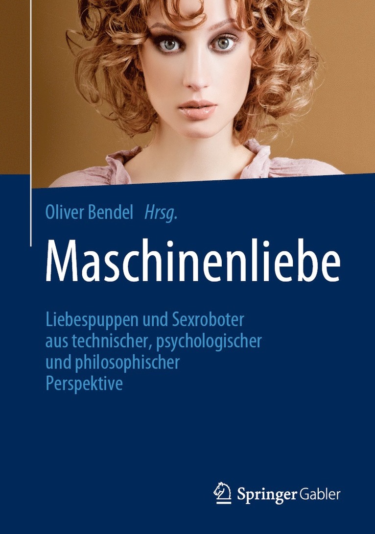 Oliver Bendel - Maschinenliebe, Inbunden