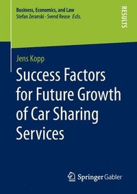 bokomslag Success Factors for Future Growth of Car Sharing Services