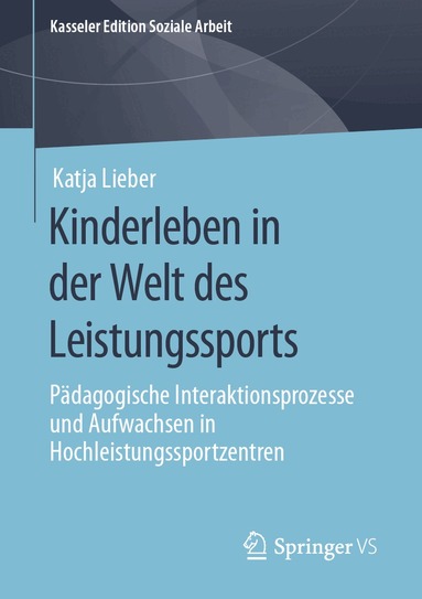 Katja Lieber - Kinderleben in der Welt des Leistungssports, Häftad