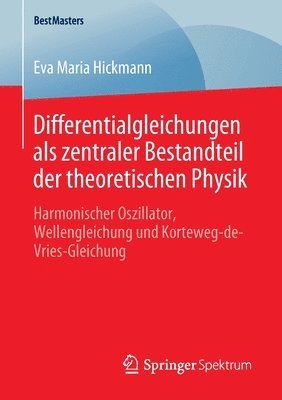 bokomslag Differentialgleichungen als zentraler Bestandteil der theoretischen Physik