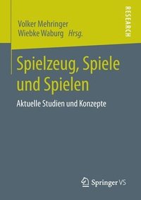 bokomslag Spielzeug, Spiele und Spielen