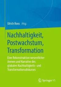 bokomslag Nachhaltigkeit, Postwachstum, Transformation