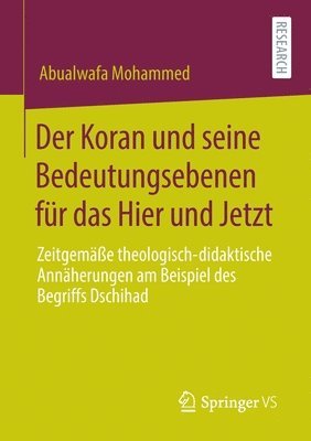 bokomslag Der Koran und seine Bedeutungsebenen fr das Hier und Jetzt