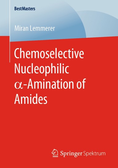 bokomslag Chemoselective Nucleophilic -Amination of Amides