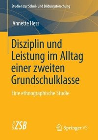 bokomslag Disziplin und Leistung im Alltag einer zweiten Grundschulklasse