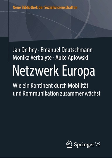 Jan Delhey, Emanuel Deutschmann, Monika Verbalyte, Auke Aplowski - Netzwerk Europa, Inbunden