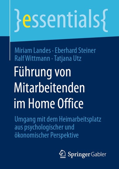 Miriam Landes, Eberhard Steiner, Ralf Wittmann, Tatjana Utz - Führung von Mitarbeitenden im Home Office, Häftad
