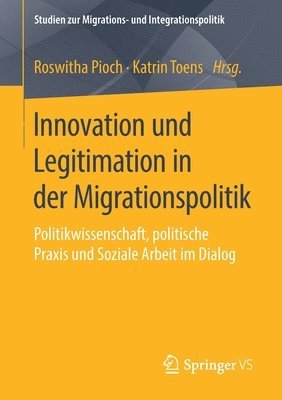 Innovation und Legitimation in der Migrationspolitik 1