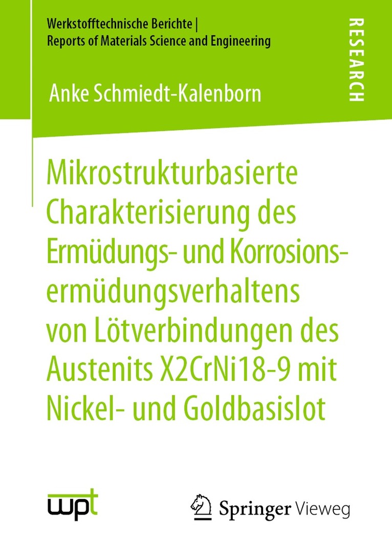 Mikrostrukturbasierte Charakterisierung des Ermdungs- und Korrosionsermdungsverhaltens von Ltverbindungen des Austenits X2CrNi18-9 mit Nickel- und Goldbasislot 1