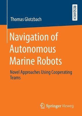 bokomslag Navigation of Autonomous Marine Robots