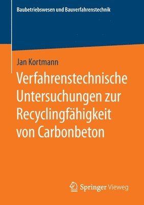 bokomslag Verfahrenstechnische Untersuchungen zur Recyclingfhigkeit von Carbonbeton