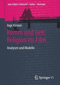 bokomslag Komm und sieh: Religion im Film