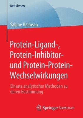 Protein-Ligand-, Protein-Inhibitor- und Protein-Protein-Wechselwirkungen 1