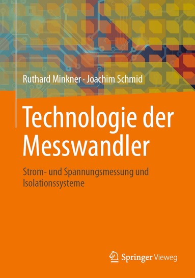 Ruthard Minkner, Joachim Schmid - Technologie der Messwandler, Inbunden