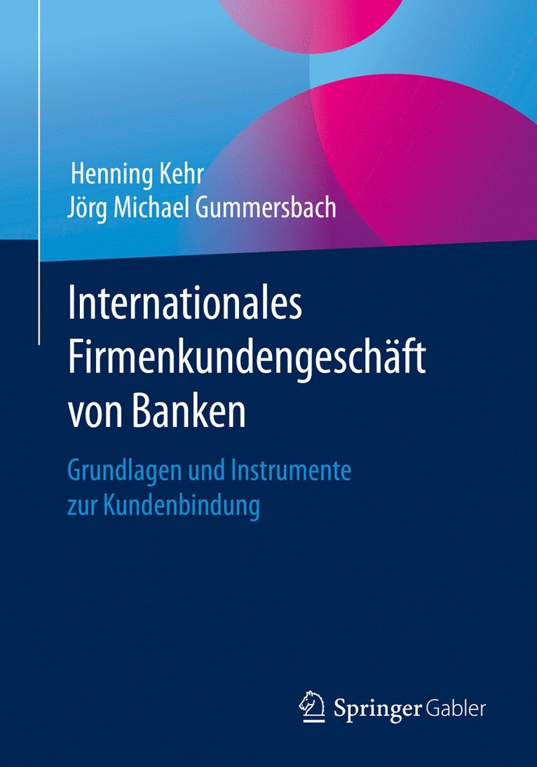 Henning Kehr, Jörg Michael Gummersbach - Internationales Firmenkundengeschäft von Banken, Häftad