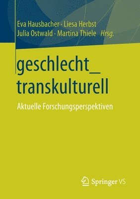 Eva Hausbacher, Liesa Herbst, Julia Ostwald, Martina Thiele - geschlecht_transkulturell, Häftad