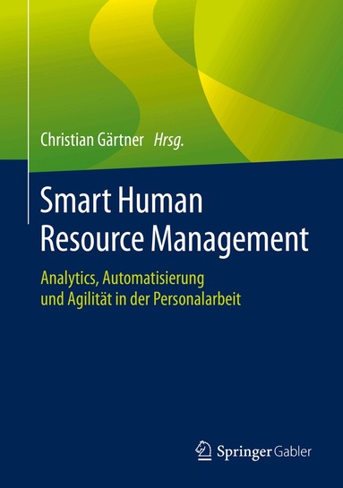 Christian Gärtner - Smart Human Resource Management, Inbunden