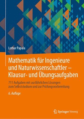 Mathematik fr Ingenieure und Naturwissenschaftler - Klausur- und bungsaufgaben 1