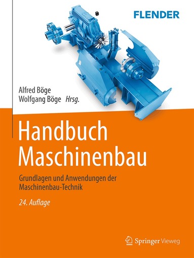 Alfred Böge, Wolfgang Böge - Handbuch Maschinenbau, Inbunden