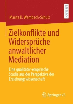 bokomslag Zielkonflikte und Widersprche anwaltlicher Mediation