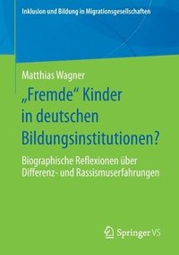 bokomslag Fremde Kinder in deutschen Bildungsinstitutionen?