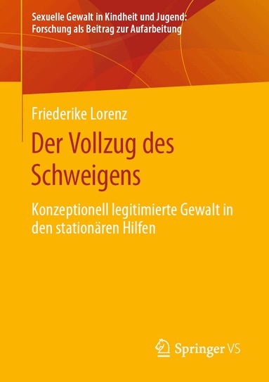 Friederike Lorenz - Der Vollzug des Schweigens, Häftad