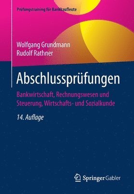 Abschlussprüfungen: Bankwirtschaft, Rechnungswesen Und Steuerung, Wirtschafts- Und Sozialkunde