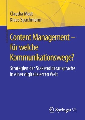 Claudia Mast, Klaus Spachmann - Content Management – für welche Kommunikationswege?, Häftad