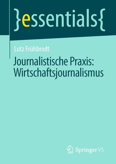 bokomslag Journalistische Praxis: Wirtschaftsjournalismus