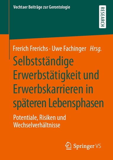 Frerich Frerichs, Uwe Fachinger - Selbstständige Erwerbstätigkeit und Erwerbskarrieren in späteren Lebensphasen, Häftad