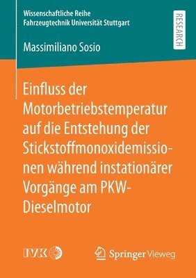 Einfluss der Motorbetriebstemperatur auf die Entstehung der Stickstoffmonoxidemissionen whrend instationrer Vorgnge am PKW-Dieselmotor 1