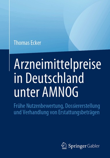 Thomas Ecker - Arzneimittelpreise in Deutschland unter AMNOG, Häftad