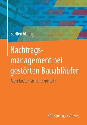 Nachtragsmanagement bei gestörten Bauabläufen 1