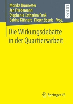 Monika Burmester, Jan Friedemann, Stephanie Catharina Funk, Sabine Kühnert, Dieter Zisenis, Sabine Kuhnert - Die Wirkungsdebatte in der Quartiersarbeit, Häftad