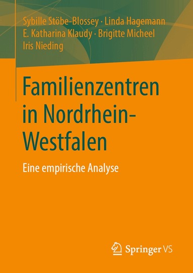 Sybille Stöbe-Blossey, Linda Hagemann, E. Katharina Klaudy, Brigitte Micheel, Iris Nieding - Familienzentren in Nordrhein-Westfalen, Häftad