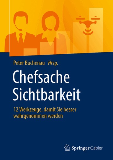 Peter Buchenau - Chefsache Sichtbarkeit, Inbunden