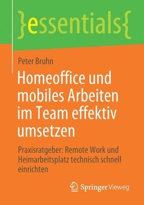 bokomslag Homeoffice und mobiles Arbeiten im Team effektiv umsetzen