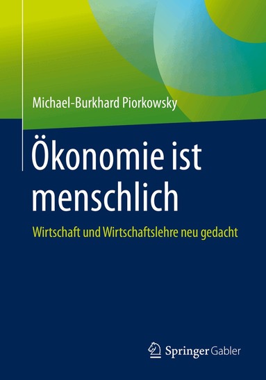 Michael-Burkhard Piorkowsky - Ökonomie ist menschlich, Häftad